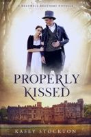 Properly Kissed 1952429366 Book Cover