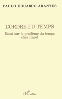 L'ordre du temps: Essai sur le problème du temps chez Hegel 2738490409 Book Cover