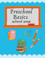 preschool basics school zone: Workbook - 64 Pages, Ages 3 to 5, Colors, Numbers, Matching, Beginning Sounds, and More B08GVJ6GZ7 Book Cover