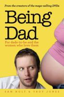 Being dad : for dads-to-be and the women who love them 1742371264 Book Cover