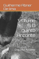 Volume 5 O quinto Arconte: O quinto Arconte (Portuguese Edition) B0GBK96Y4H Book Cover