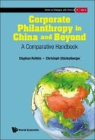 Corporate Philanthropy in China and Beyond: A Comparative Handbook 9811284423 Book Cover