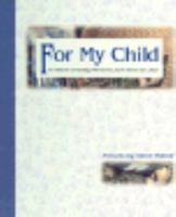 For My Child: An Album of Family Memories from Parent to Child 0824986598 Book Cover