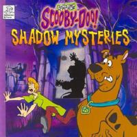 Scooby-Doo! Shadow Mysteries (Cartoon Netwook Window Book) 1403703329 Book Cover