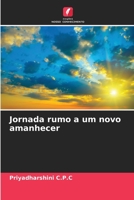 Jornada rumo a um novo amanhecer 6206035549 Book Cover
