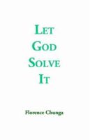 Let God Solve It 1412004470 Book Cover