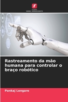 Rastreamento da mão humana para controlar o braço robótico 6205384175 Book Cover