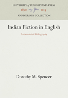 Indian Fiction in English: An Annotated Bibliography 1258406659 Book Cover