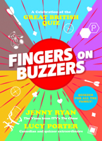 Fingers on Buzzers: A Celebration of the Great British Quiz 1684816610 Book Cover