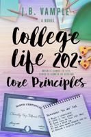 College Life 202: Core Principles 0996981764 Book Cover