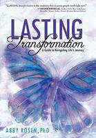 Lasting Transformation: A Guide to Navigating Life's Journey 1452500061 Book Cover