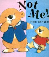 Not Me! 0525467890 Book Cover