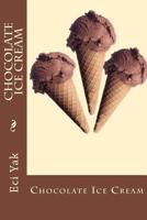Chocolate Ice Cream 1723359386 Book Cover