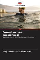 Formation des enseignants: Réflexions sur les technologies dans l'éducation (French Edition) B0CKKN7TLV Book Cover
