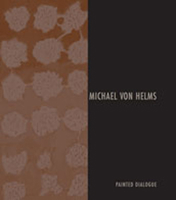 Michael Von Helms: Painted Dialogue 0976252384 Book Cover