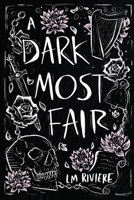 A Dark Most Fair 1914152220 Book Cover