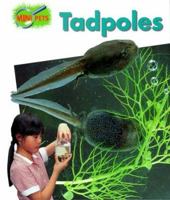 Tadpoles (Minibeast Pets) 0739818287 Book Cover