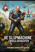 De Slijpmachine: Zwoele Gedachten (Dutch Edition) B0FM4B2GFG Book Cover