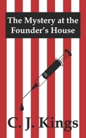 The Mystery at the Founder's House B099BVNT91 Book Cover