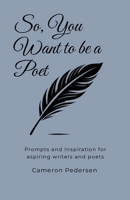 So you want to be a poet 1304009203 Book Cover