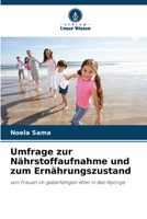 Umfrage zur Nährstoffaufnahme und zum Ernährungszustand (German Edition) 6209586139 Book Cover