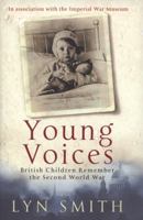 Young Voices: British Children Remember the Second World War 0670915939 Book Cover