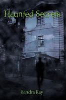 Haunted Secrets 1438982356 Book Cover