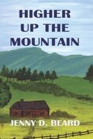 Higher Up The Mountain 1481266322 Book Cover