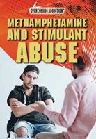Methamphetamine and Stimulant Abuse 1508179409 Book Cover