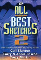 All the Best Sketches 2: New Sketches from More Best-selling Authors 0834173700 Book Cover