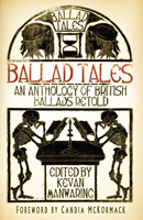 Ballad Tales: an anthology of British Ballads retold 0750970553 Book Cover