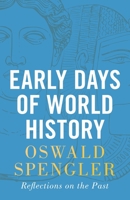 Early Days of World History: Reflections on the Past 8367583027 Book Cover