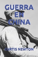 Guerra En China B084QKTXKL Book Cover
