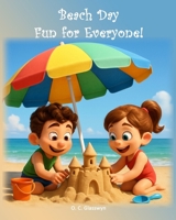 Beach Day Fun for Everyone! B0FJ6HHV8N Book Cover