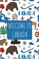 Welcome to Canada: 6x9 Travel Notebook, Journal or Diary with prompts, Checklists and Bucketlists perfect gift for your Trip to Canada for every Traveler 1712861964 Book Cover