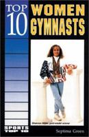 Top 10 Women Gymnasts (Sports Top, 10) 089490809X Book Cover