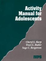 Activity Manual for Adolescents (Interpersonal Violence: The Practice Series) 0761909494 Book Cover