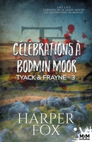 Célébrations à Bodmin Moor: Tyack & Frayne, T3 (French Edition) B08NW3X6YS Book Cover