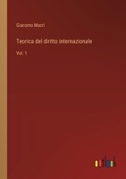 Teorica del diritto internazionale: Vol. 1 (Italian Edition) 3368717863 Book Cover