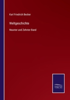 Weltgeschichte: Neunter und Zehnter Band 3375028725 Book Cover