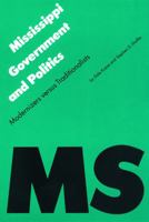 Mississippi Government and Politics: Modernizers versus Traditionalists 080327758X Book Cover