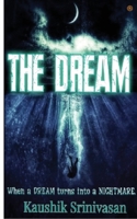 The Dream: When a DREAM turns into a NIGHTMARE! B0892HTKVL Book Cover