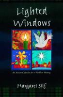 Lighted Windows: Advent Reflections for a World in Waiting 0835898865 Book Cover