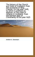The History of the Church and State of Scotland, From the Accession of King Charles I to the Year 16 1022033891 Book Cover