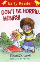 Don't Be Horrid, Henry! 184255672X Book Cover