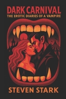 Dark Carnival: The Erotic Diaries of a Vampire B0F75GSTDC Book Cover