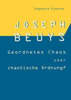 Joseph Beuys: Geordnetes Chaos oder chaotische Ordnung 3844821627 Book Cover