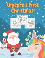 Unicorn's First Christmas!: Coloring Book and Reading Practice For Kids Age 6-8, Holiday Activity Workbook For Unicorn Lovers B08NF1QSKF Book Cover