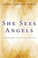 She Sees Angels 1414121067 Book Cover