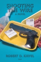 Shooting the Wire 1912477831 Book Cover